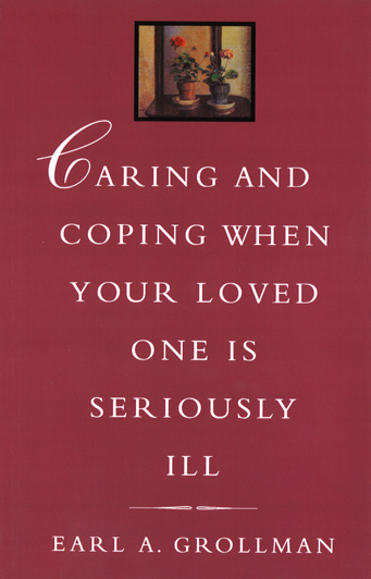 Caring and Coping When Your Loved One is Seriously Ill