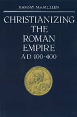 Christianizing The Roman Empire A.D.100-400