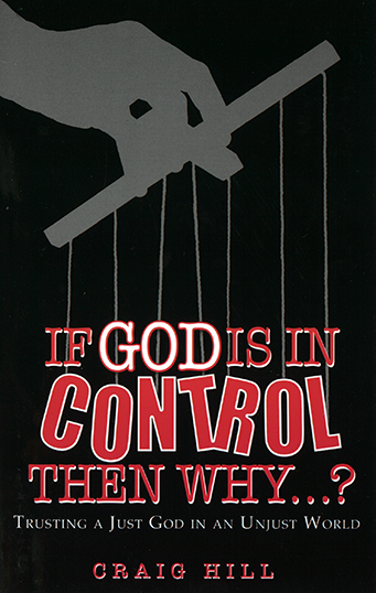 If God is in Control Then Why?