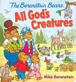 The Berenstain Bears: All God's Creatures