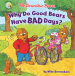 The Berenstain Bears: Why Do Good Bears Have Bad Days?