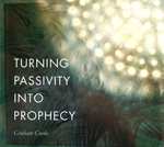 Turning Passivity into Prophecy